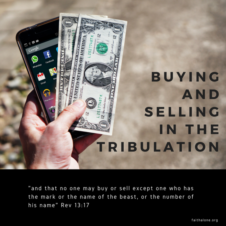 A phone and cash beneath the words Buying and Selling in the Tribulation and Revelation 13:17.